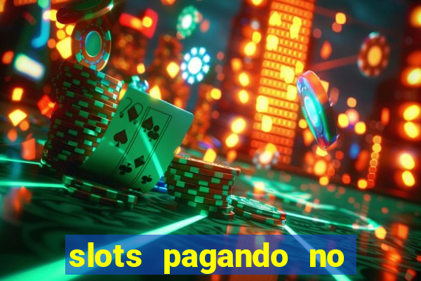 slots pagando no cadastro 2024